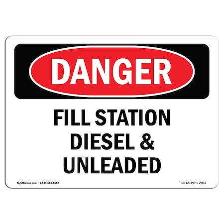 Signmission OSHA Danger Sign, 12" Height, 18" Width, Aluminum, Fill Station Diesel And Unleaded, Landscape OS-DS-A-1218-L-2067